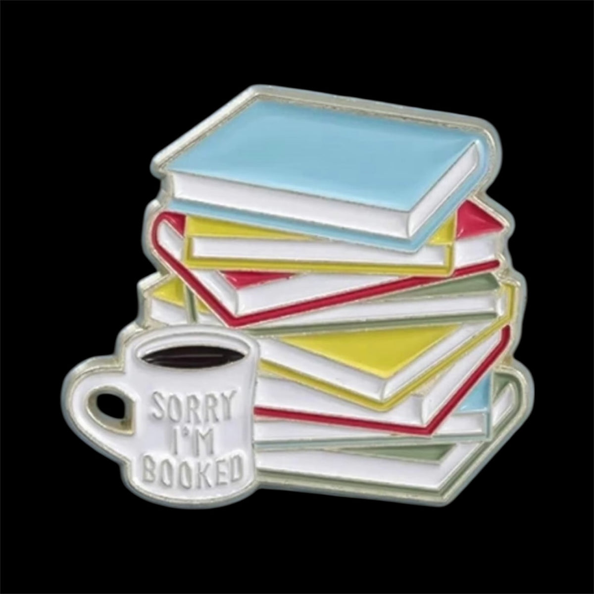 Sorry I'm Booked Pin
