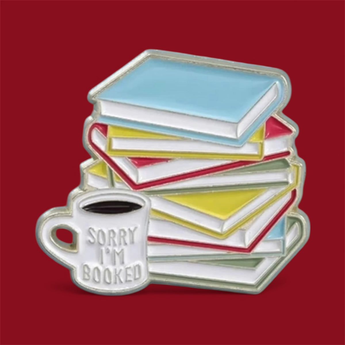 Sorry I'm Booked Pin